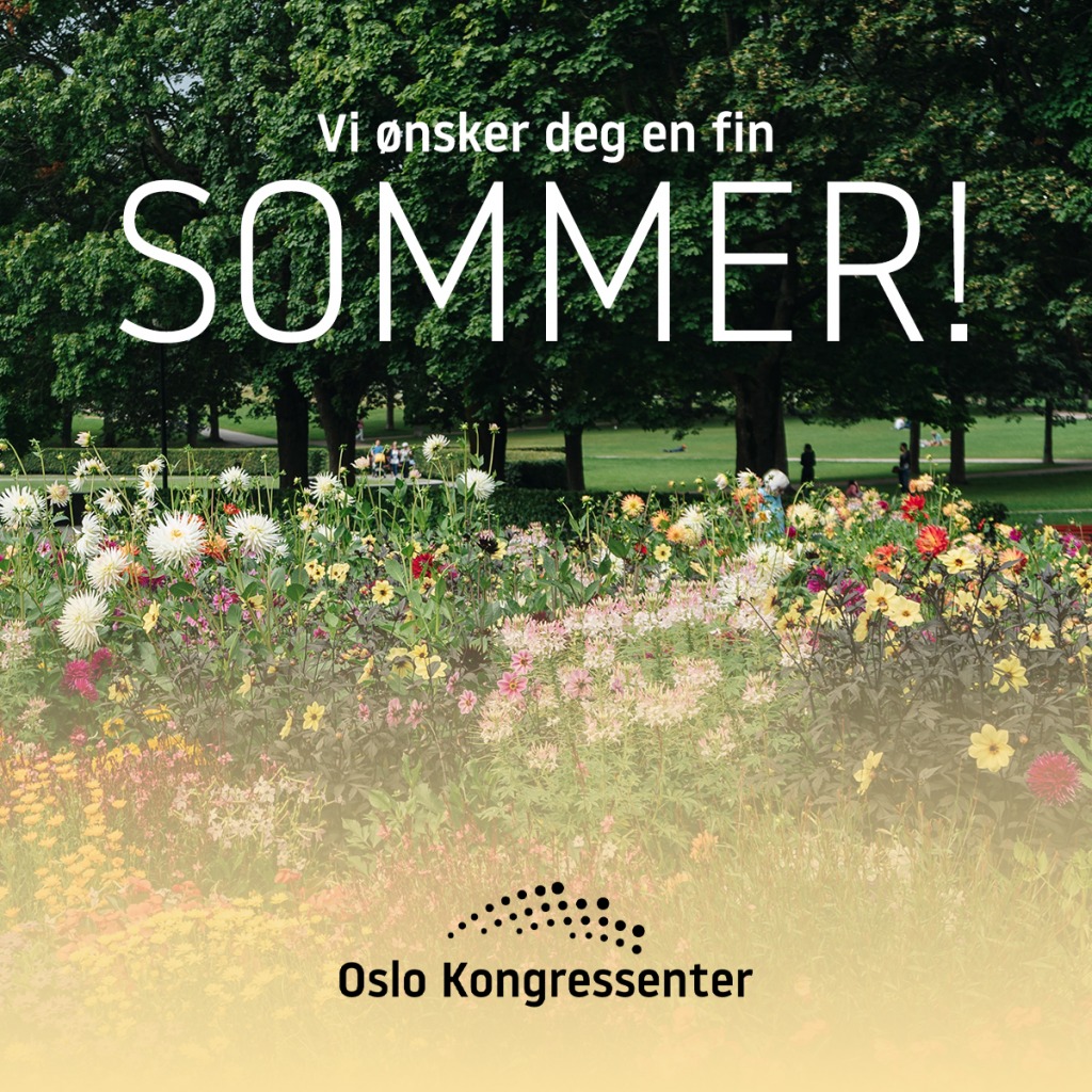 Bilde viser sommerhilsen fra Oslo Kongressenter. Foto.